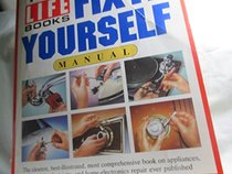 Complete Fix-It-Yourself Manual