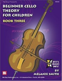 Beginner Cello Theory For Children, Book 3 (Bill's Music Shelf)