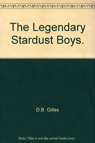 The Legendary Stardust Boys.