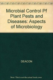 Microbial Control of Plant Pests and Diseases (Aspects of Microbiology)