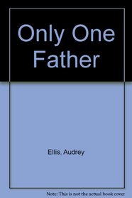 Only One Father