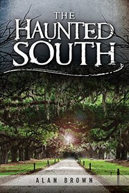 HAUNTED SOUTH