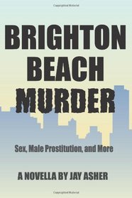 Brighton Beach Murder: Sex, Male Prostitution, and More