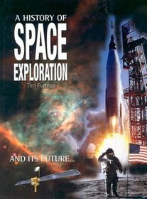 A History of Space Exploration: And its future...