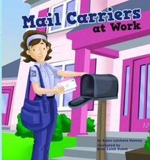 Mail Carriers at Work (Meet Your Community Workers!)