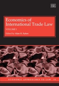Economics of International Trade Law (Economic Approaches to Law Series)