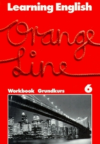 Learning English, Orange Line Tl. 6 (Grundkurs). Workbook.