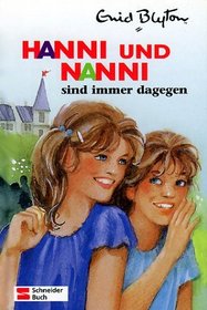 Hanni und Nanni, Bd.1, Hanni und Nanni sind immer dagegen