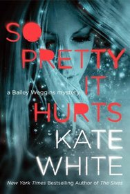 So Pretty It Hurts (Bailey Weggins, Bk 6)