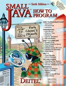 Small Java How to Program (6th Edition) (How to Program (Deitel))