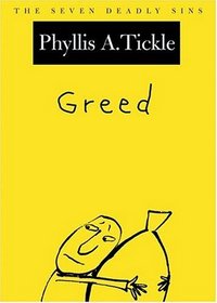 Greed: The Seven Deadly Sins (Tickle, Phyllis)