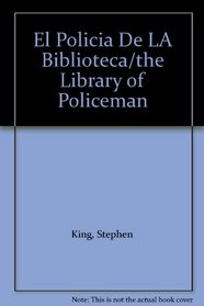 El Policia De LA Biblioteca/the Library of Policeman
