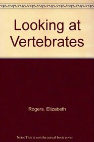 Looking at Vertebrates: A Practical Guide to Vertebrate Applications