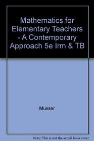 Mathematics for Elementary Teachers - A Contemporary Approach 5e Irm & TB