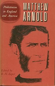The Complete Prose Works of Matthew Arnold: Volume X. Philistinism in England and America