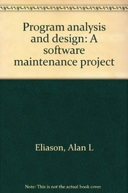Program analysis and design: A software maintenance project