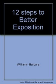 12 steps to Better Exposition