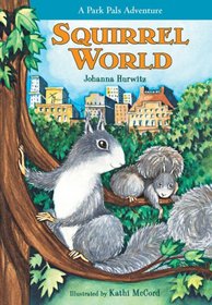 Squirrel World: A Park Pals Adventure (Park Pals Adventures, Bk 4)