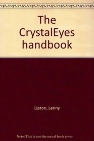 The CrystalEyes handbook