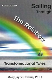Sailing Through the Rainbow: Transformational Tales