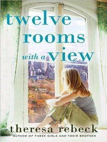 Twelve Rooms With a View: A Novel