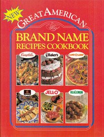 Great American Brand Name Recipes Cookbook