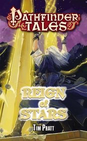 Reign of Stars (Pathfinder Tales, Bk 22)