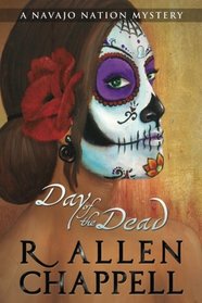 Day of the Dead: A Navajo Nation Mystery (Volume 8)
