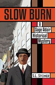 Slow Burn: A Sage Adair Historical Mystery of the Pacific Northwest (Volume 7)