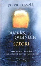 Quarks, Quanten und Satori.