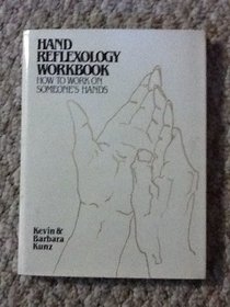 Hand Reflexology Workbook: How to Work on Someone's Hands
