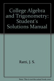 College Algebra and Trigonometry: Student's Solutions Manual