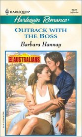 Outback With The Boss (The Australians) (Harlequin Romance, No 3670)