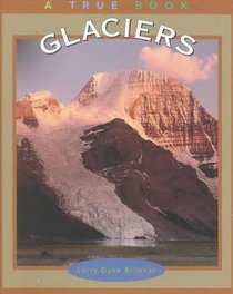 Glaciers (True Books)