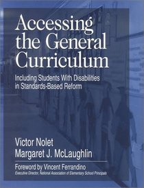 Accessing the General Curriculum : Including Students With Disabilities in Standards-Based Reform