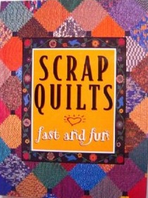 Scrap Quilts: Fast and Fun (For the Love of Quilting)