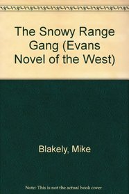 The Snowy Range Gang (Evans Novel of the West)