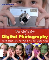 Kids' Guide to Digital Photography
