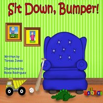 Sit Down, Bumper (Parker and Bumper Series) (Volume 1)