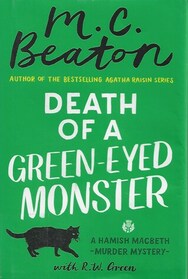 Death of a Green-Eyed Monster (Hamish Macbeth, Bk 34)