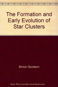The Formation and Early Evolution of Star Clusters