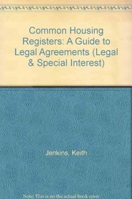 Common Housing Registers: A Guide to Legal Agreements (Legal & Special Interest)