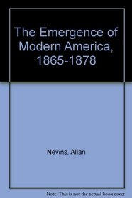 The Emergence of Modern America, 1865-1878