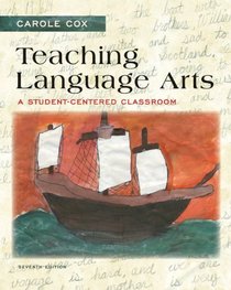 Teaching Language Arts: A Student-Centered Classroom (7th Edition)