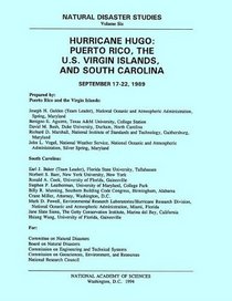 Hurricane Hugo, Puerto Rico, the Virgin Islands, and Charleston, South Carolina, September 17-22, 1989 (<i>Natural Disaster Studies:</i> A Series)