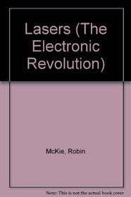 Lasers (The Electronic Revolution)