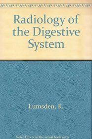 Radiology of the Digestive System
