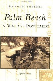Palm Beach in Vintage Postcards (FL) (Postcard History Series) (Postcard History)