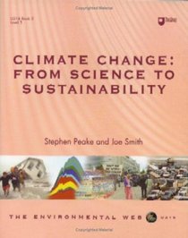 Climate Change: From Science to Sustainability (Environmental Web)