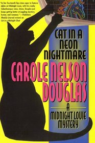 Cat in a Neon Nightmare (Midnight Louie, Bk 15)